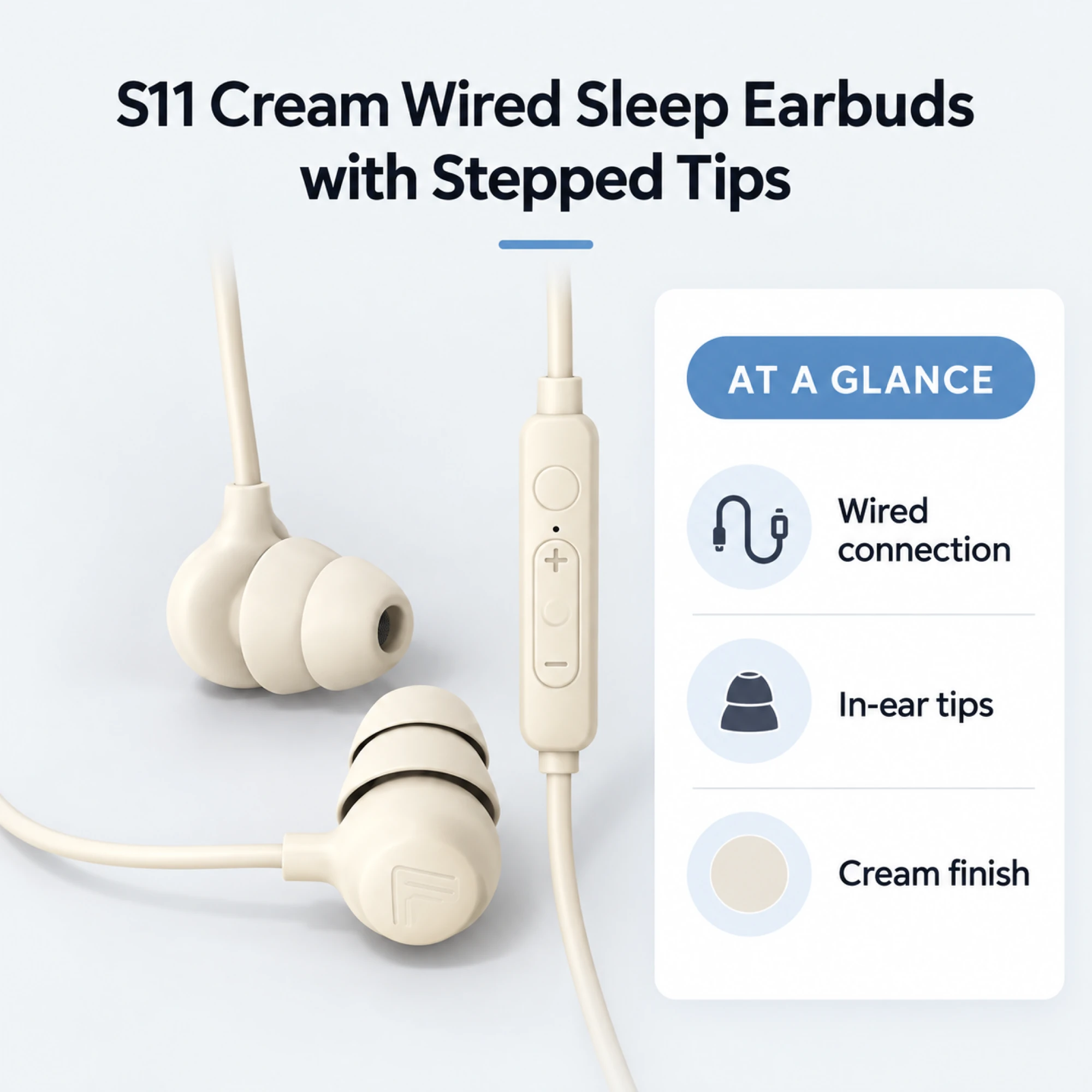 S11 Cream Wired Sleep Earbuds with Stepped Tips — at a glance